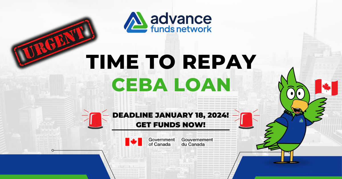 Urgent CEBA loan repayment reminder with deadline, featuring Advance Funds Network logo and Canadian flags.
